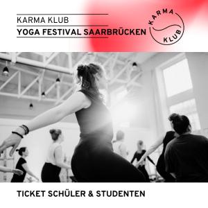 Karma Klub Yoga Festival Saarbrücken Ticket Schüler & Studenten